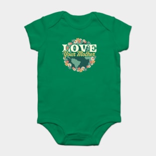Love your Mother Earth Day Flower Retro Vintage - Earth Day Baby Bodysuit